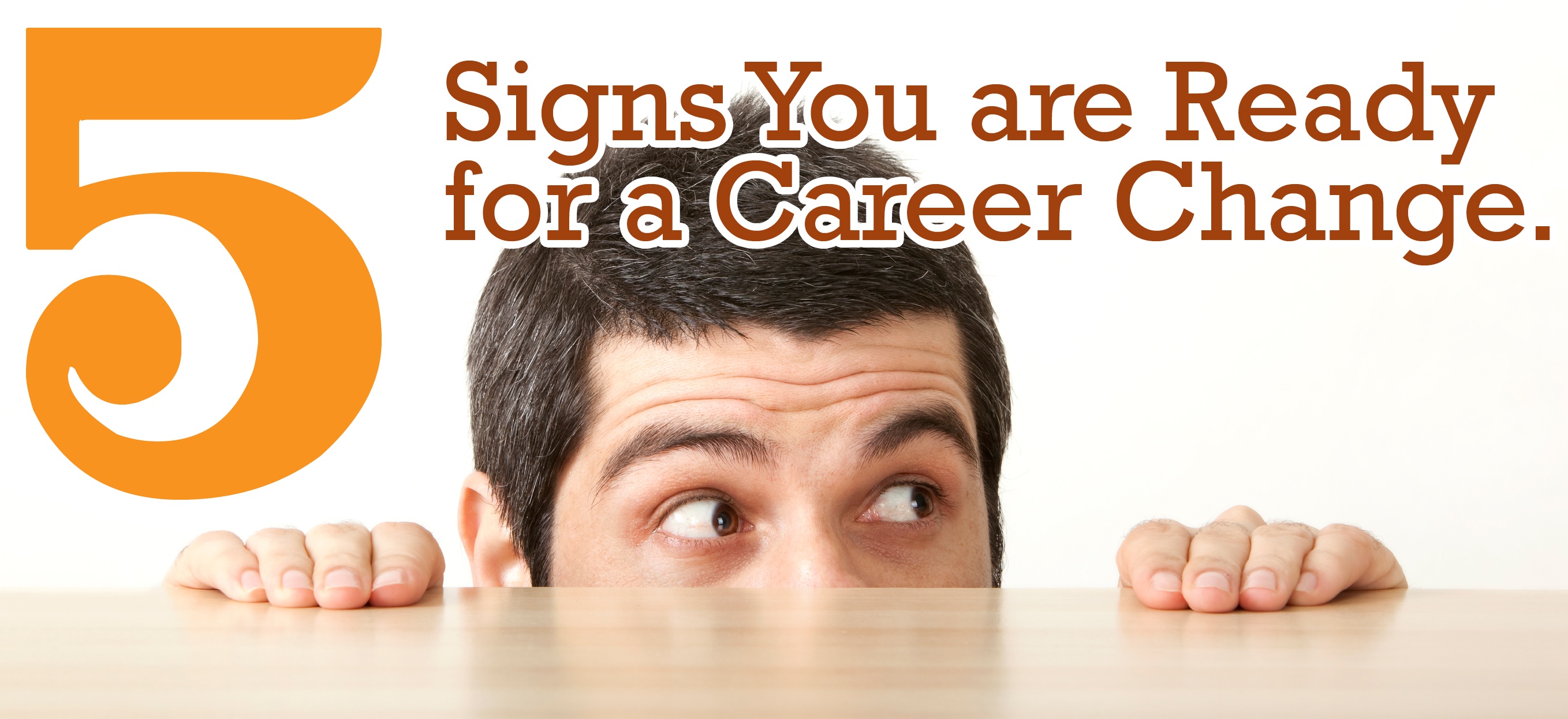 5 Signs You Are Ready for a Career Change